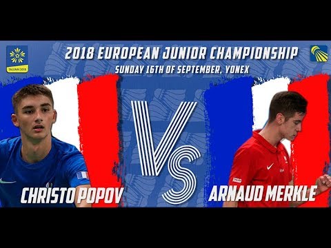 Christo Popov vs Arnaud Merkle (MS, Final) - European Jnr. C’ships 2018