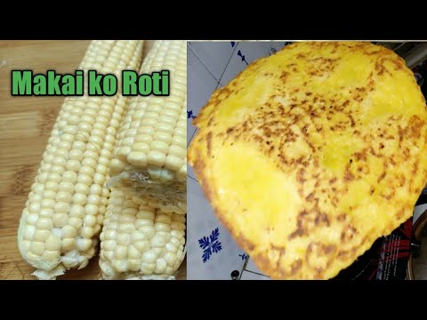 हरियो मकै को रोटि यसरी बनाएर खानुस सारै मीठो हुन्छ|Makai ko Roti| Authentic Nepali Recipe