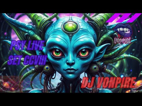 DJ Vonpire - Live PSYTRANCE Set CCVIII
