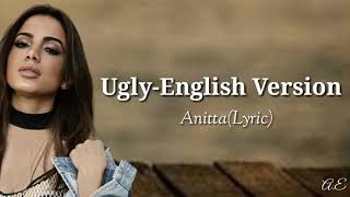UGLY - English Version by: ANITTA(Lyric)