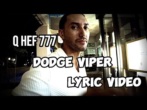 Q Hef 777 - Dodge Viper (Lyric Video)
