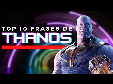 Las mejores 62 Frases de Thanos sobre la realidad y la vida