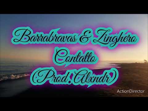 Barrabravas & Zinghero - Contatto (Prod. Alxndr)