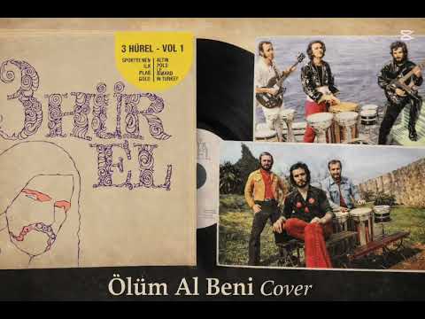 Ölüm Al Beni | Üç Hürel – Cover