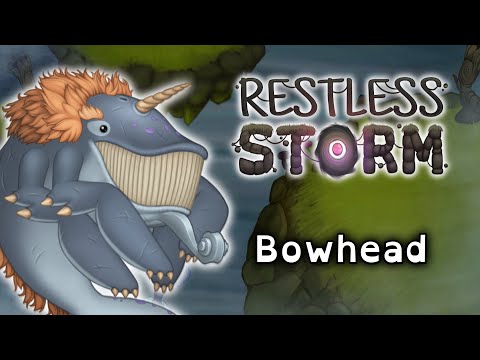 Bowhead - Restless Storm (Ft. Raw Zebra)