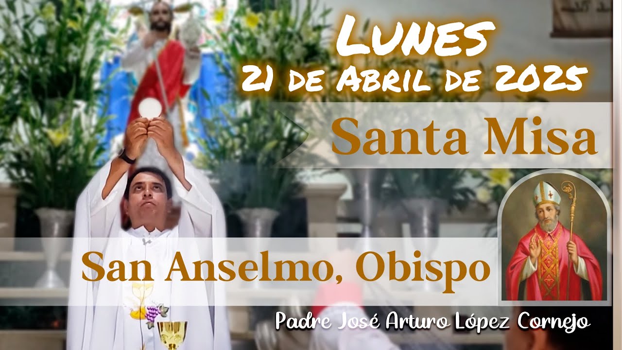 ✅ MISA DE HOY lunes 21 de Abril del 2025 - Padre Arturo Cornejo