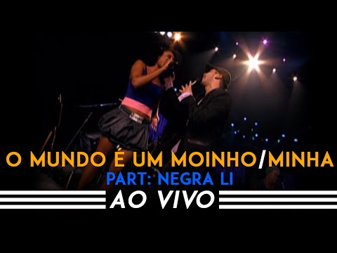 Jeito Moleque - O Mundo É Um Moinho/Minha - Participação: Negra Li (Ao Vivo)