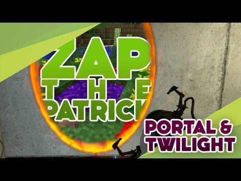 Zap The Patrick - Portal & Twilight