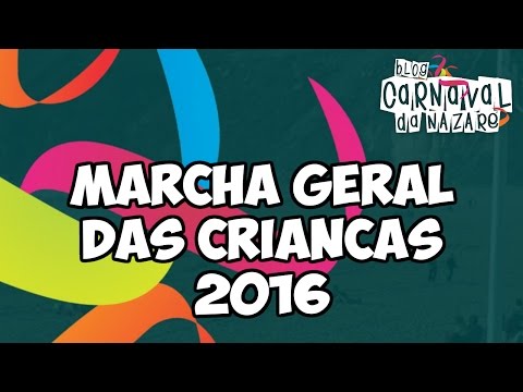 Marcha Geral das Crianças 2016 - Carnaval da Nazaré