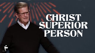 Hebrews 2:1-18 "Christ Superior Person" by Pastor John Miller