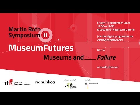 Day 5: "Museums and Failure" | Martin Roth Symposium II – MuseumFutures