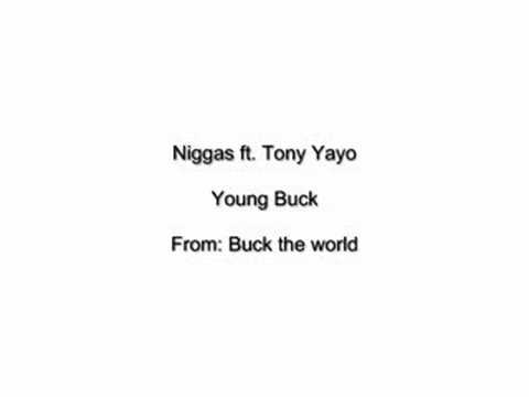 Young Buck - N.i.g.g.a.s Ft Tony Yayo