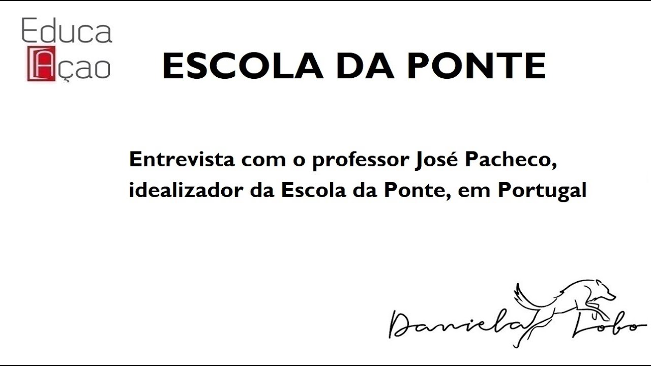 Escola da Ponte - Entrevista com o professor José Pacheco