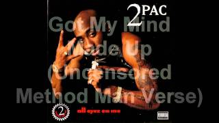 2pac - Got My Mind Made Up (Uncensored Method Man Verse)