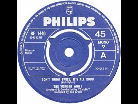 Wonder Who – “Don’t Think Twice, It’s All Right” (UK Philips) 1965