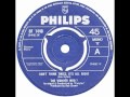 Wonder Who – “Don’t Think Twice, It’s All Right” (UK Philips) 1965