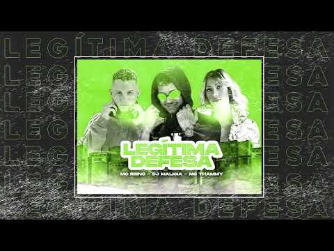 LEGÍTIMA DEFESA - MC REINO, MC THAMMY, DJ MALÍCIA