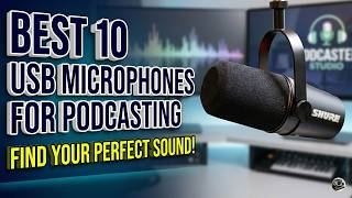 Best 10 USB Microphones For Podcasting (2026 Audio Tests!)