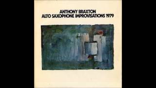 Anthony Braxton - Alto Saxophone Improvisations 1979