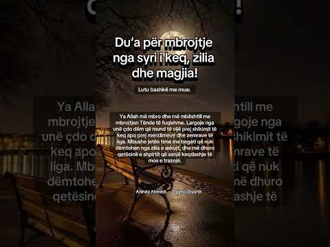 Thuaje këtë duá 3 herë çdo mëngjes e çdo mbrëmje, si rukje: mbi duar e pastaj fshije mbi fytyrë ✨🤲