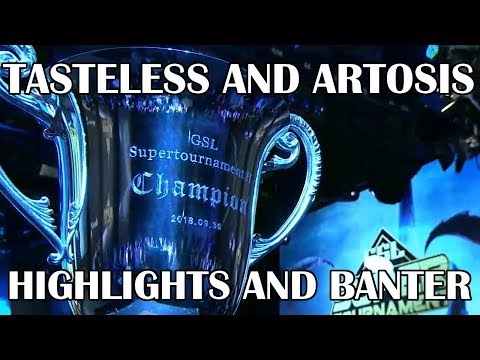 Tasteless and Artosis - GSL 2018 Super Tournament 2 Day 4 - Highlights and Banter