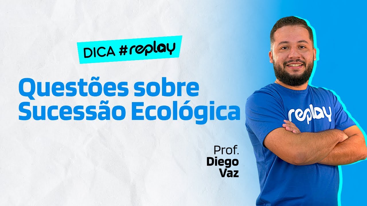 Questões sobre sucessão ecológica.