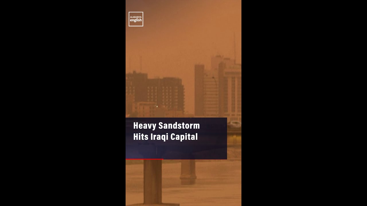 Video | Heavy Sandstorm Hits Iraqi Capital