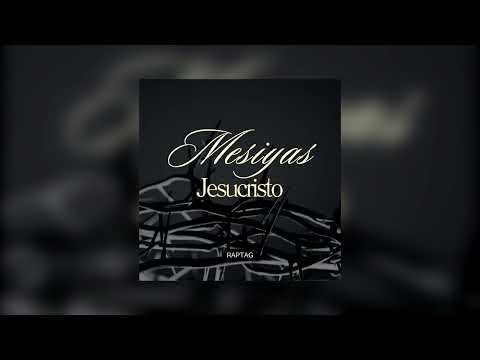 Raptag - Mesiyas (Jesucristo) Produced by: ZAY