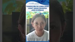 Tangis Ibu di Lumajang Lihat Anak Bungsunya Jadi Korban Laka Kereta Probowangi Sepulang Reuni SMA