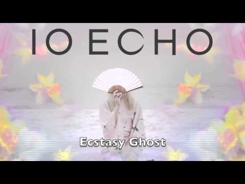 IO Echo - Ecstasy Ghost