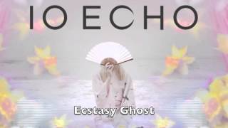 IO Echo - Ecstasy Ghost