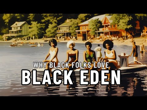 The FORGOTTEN Resort of Black Eden #blackhistory