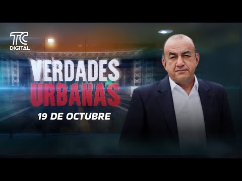 Verdades Urbanas con José Delgado - 19 de octubre 2025