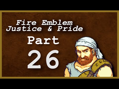 Part 26: Let's Play Fire Emblem: Justice & Pride - Chapter 19 - 'He has a beard and an Axe!'