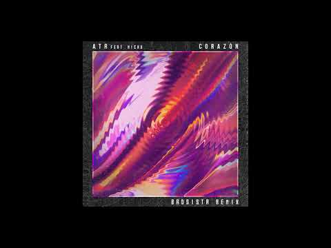 ATR feat Michu - Corazón (BADSISTA Remix)