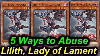 【YGOPRO】LILITH, LADY OF LAMENT - 5 WAYS TO ABUSE 2018