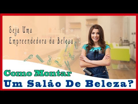 Como Montar Um Salão De Beleza? - Painel Administrativo