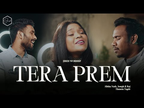 Tera Prem – Jireh Worship | New Hindi Worship Song | Lyrics