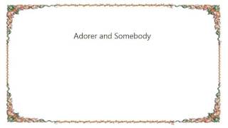 Lacrimas Profundere - Adorer and Somebody Lyrics