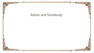 Lacrimas Profundere - Adorer and Somebody Lyrics