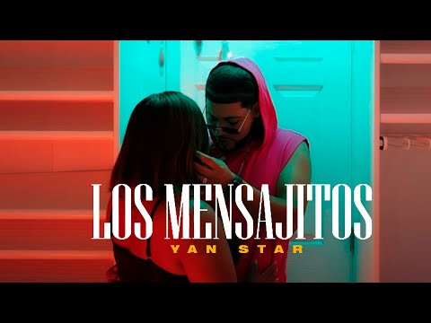 Yan Star - Los Mensajitos 💬 (Video Oficial 4k)