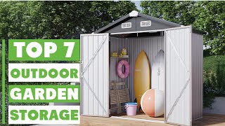Top 7 Best Outdoor Garden Storage Solutions