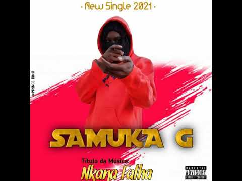 Samuka G Sk - Nkana Falha