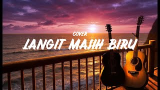 Download lagu Langit Masih Biru (COVER) mp3