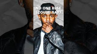 Lyrics ONLY Kendrick Lamar Could Say