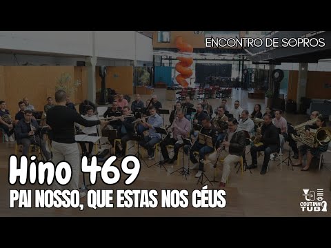 Hino 469 CCB - Pai nosso, que estás nos céus | Encontro de Músicos