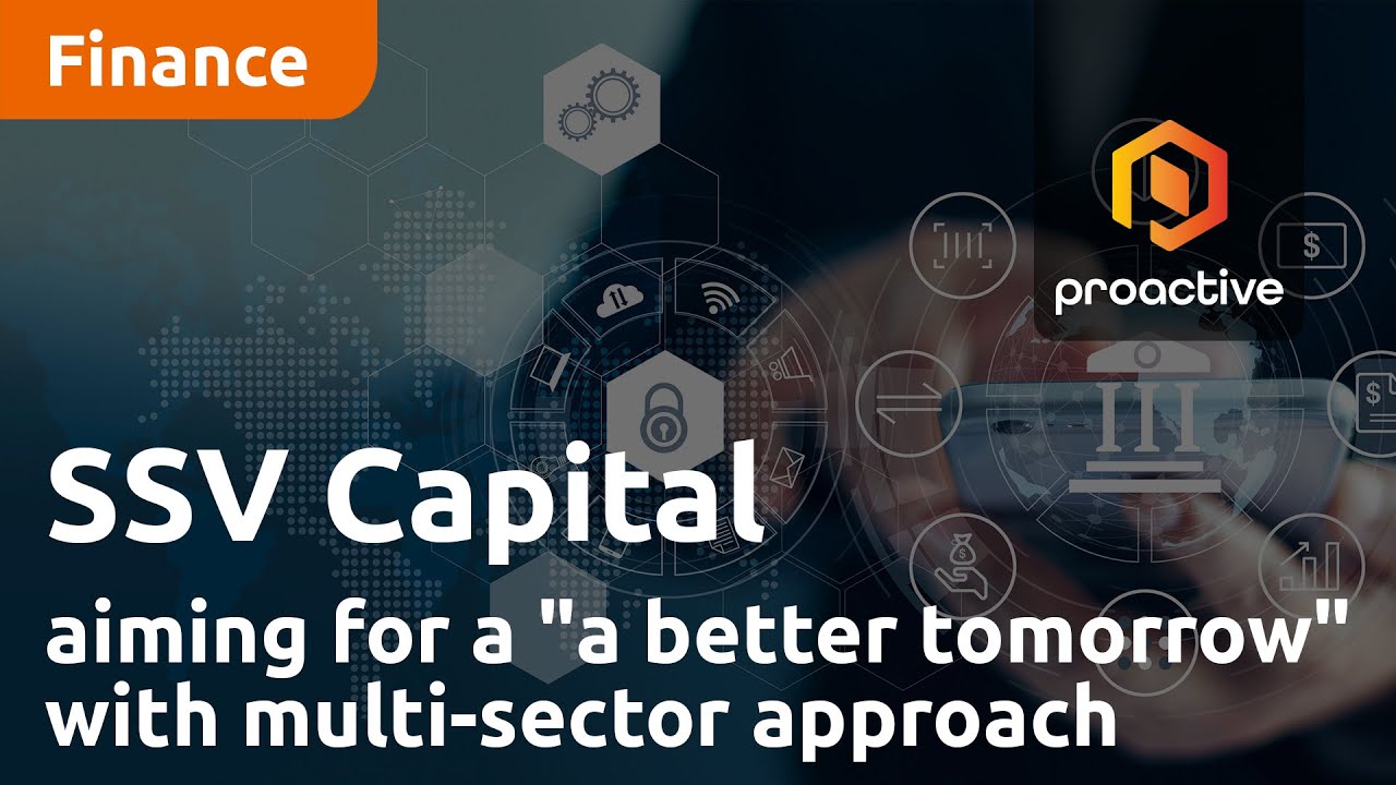 SSV Capital aiming to "build a better tomorrow" with multi-sector approach