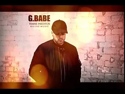 G. Babe - Temas inéditos (AlbumCompleto) 2017