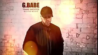 G. Babe - Temas inéditos (AlbumCompleto) 2017