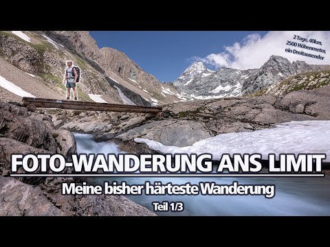 FOTO-WANDERUNG ANS LIMIT (1/3) | Meine härteste Wanderung mit Kamera (Nationalpark Hohe Tauern)